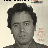 Cover of the book "Ted Bundy and the Unsolved Murder Epidemic: The Dark Figure of Crime” 