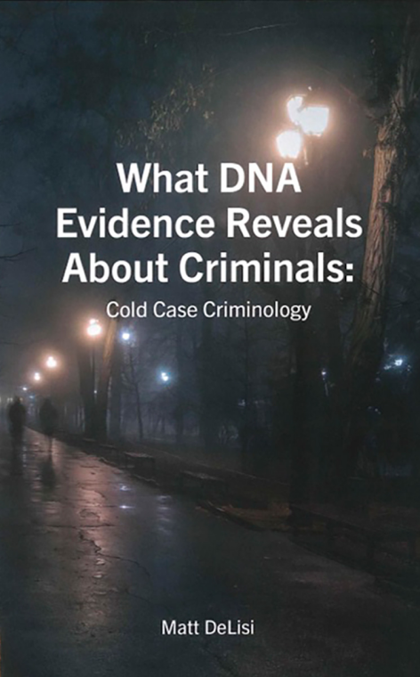 "What DNA Evidence Reveals About Criminals: Cold Case Criminology" book cover